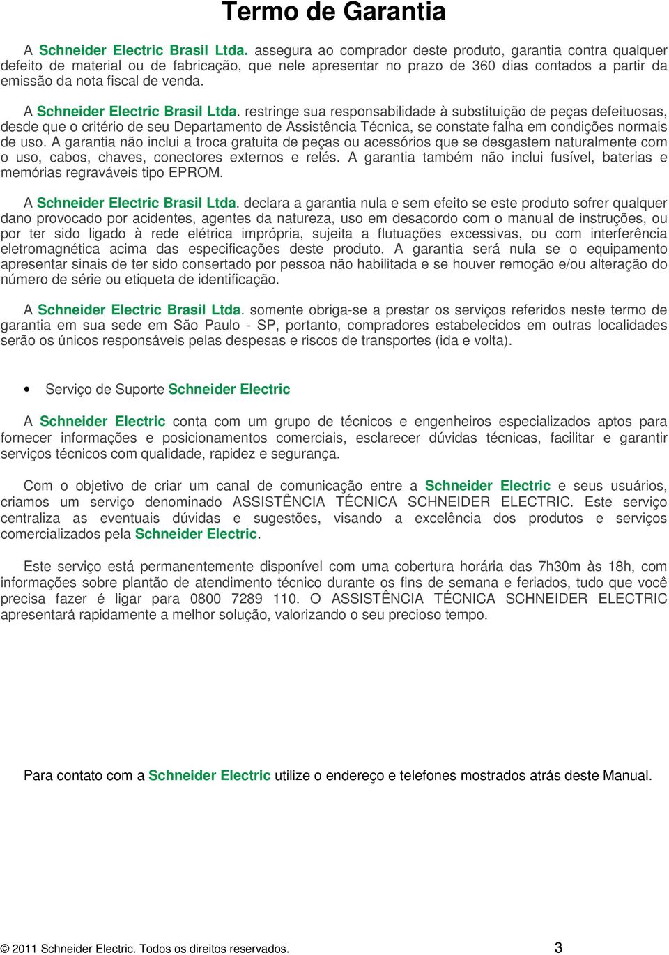 A Schneider Electric Brasil Ltda.