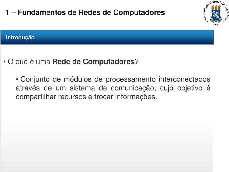 interconectados através de um sistema de