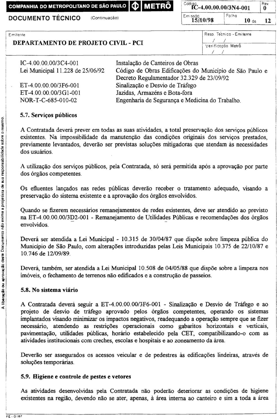 «*~~~~~~~~~~~~~~~ Metrô ~ ~~~~~~~erificação L _~~ /I ~ ~~~~~~~~~~~~~/ IC-4.00.00.00/3C4-001 Instalação de Canteiros de Obras Lei Municipal 11.