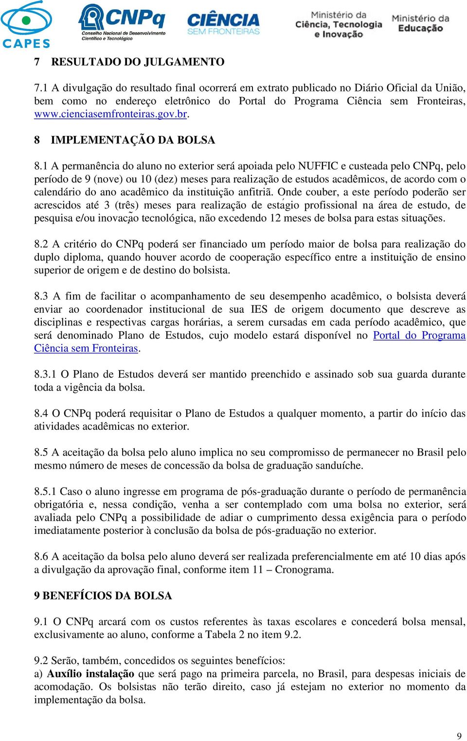 br. 8 IMPLEMENTAÇÃO DA BOLSA 8.