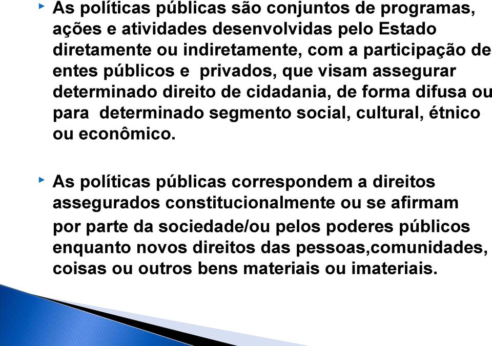 segmento social, cultural, étnico ou econômico.