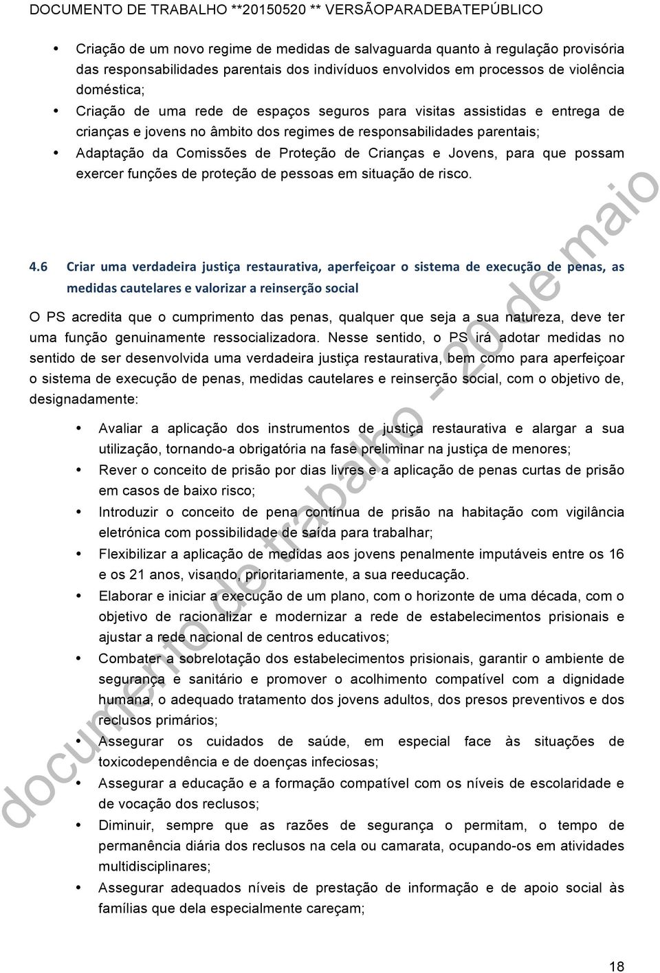 exercer funções de proteção de pessoas em situação de risco. 4.