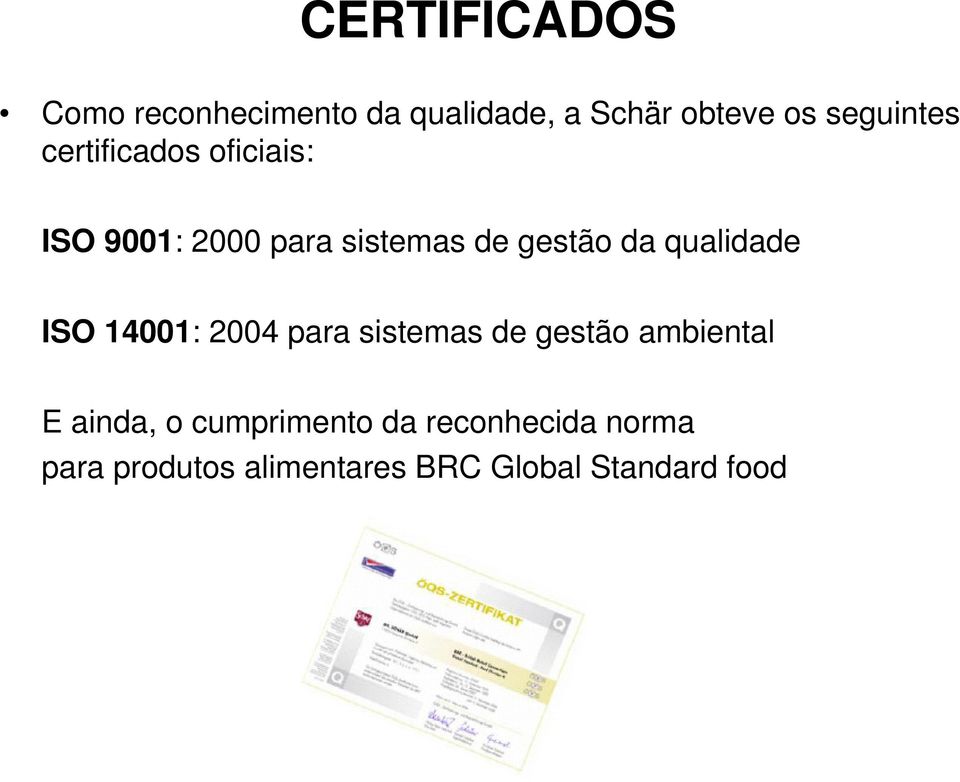 da qualidade ISO 14001: 2004 para sistemas de gestão ambiental E ainda, o