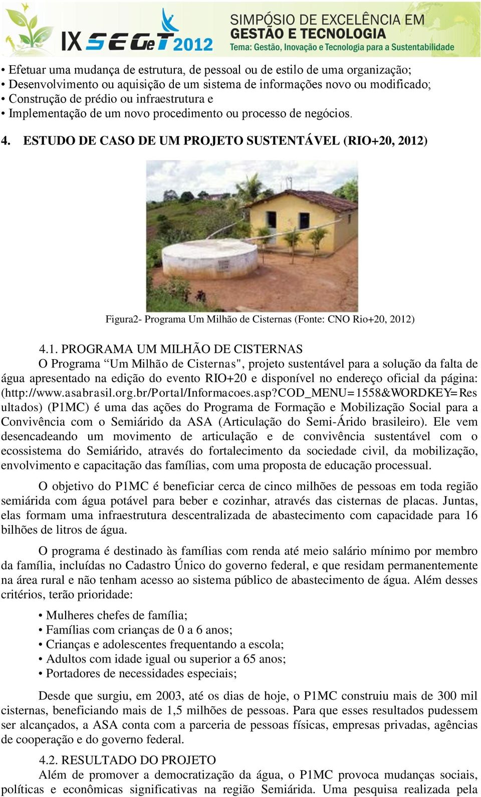 ) Figura2- Programa Um Milhão de Cisternas (Fonte: CNO Rio+20, 2012
