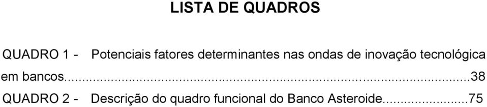 tecnológica em bancos.