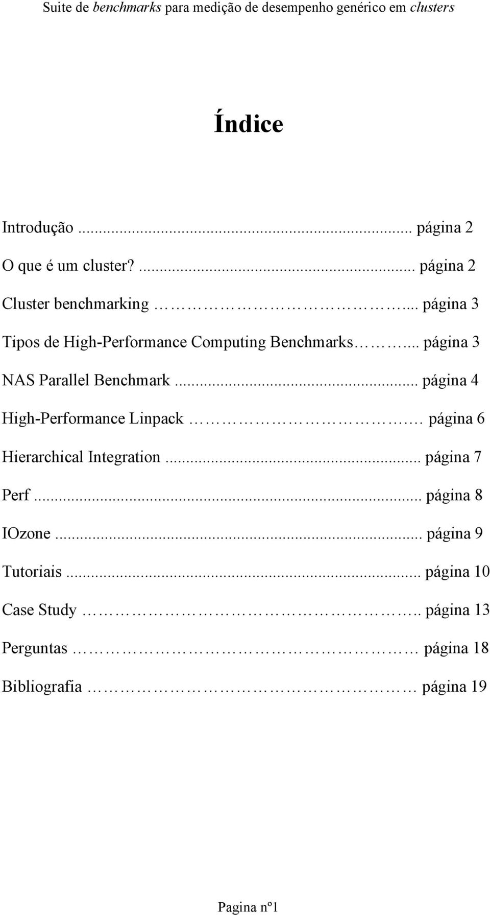 .. página 4 High-Performance Linpack. página 6 Hierarchical Integration... página 7 Perf.