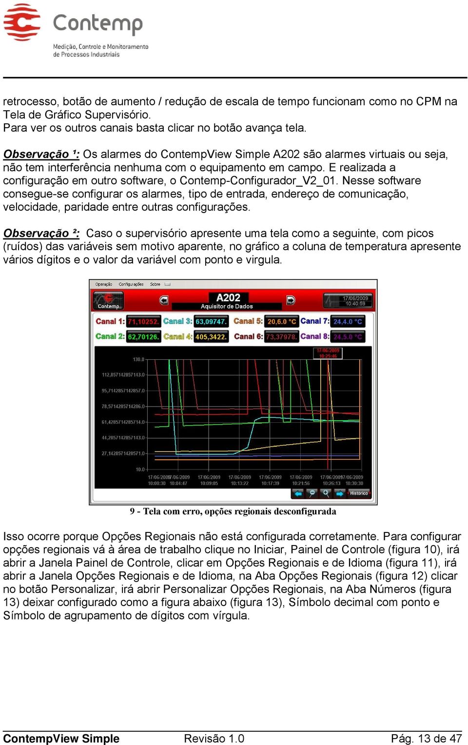 E realizada a configuração em outro software, o Contemp-Configurador_V2_01.