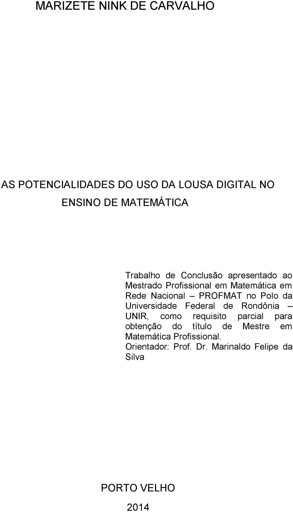 no Polo da Universidade Federal de Rondônia UNIR, como requisito parcial para obtenção do título