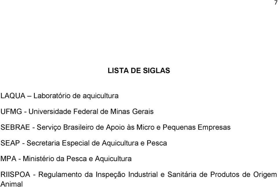 - Secretaria Especial de Aquicultura e Pesca MPA - Ministério da Pesca e