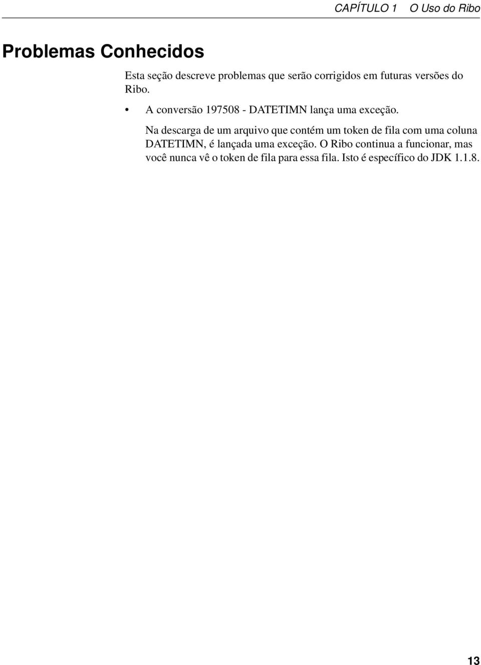 Na descarga de um arquivo que contém um token de fila com uma coluna DATETIMN, é lançada uma