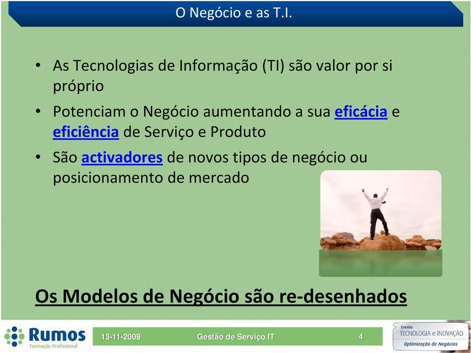 Potenciam o Negócio aumentando a sua eficácia e eficiência de