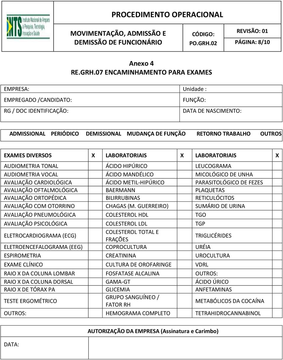 EXAMES DIVERSOS X LABORATORIAIS X LABORATORIAIS X AUDIOMETRIA TONAL ÁCIDO HIPÚRICO LEUCOGRAMA AUDIOMETRIA VOCAL ÁCIDO MANDÉLICO MICOLÓGICO DE UNHA AVALIAÇÃO CARDIOLÓGICA ÁCIDO METIL-HIPÚRICO