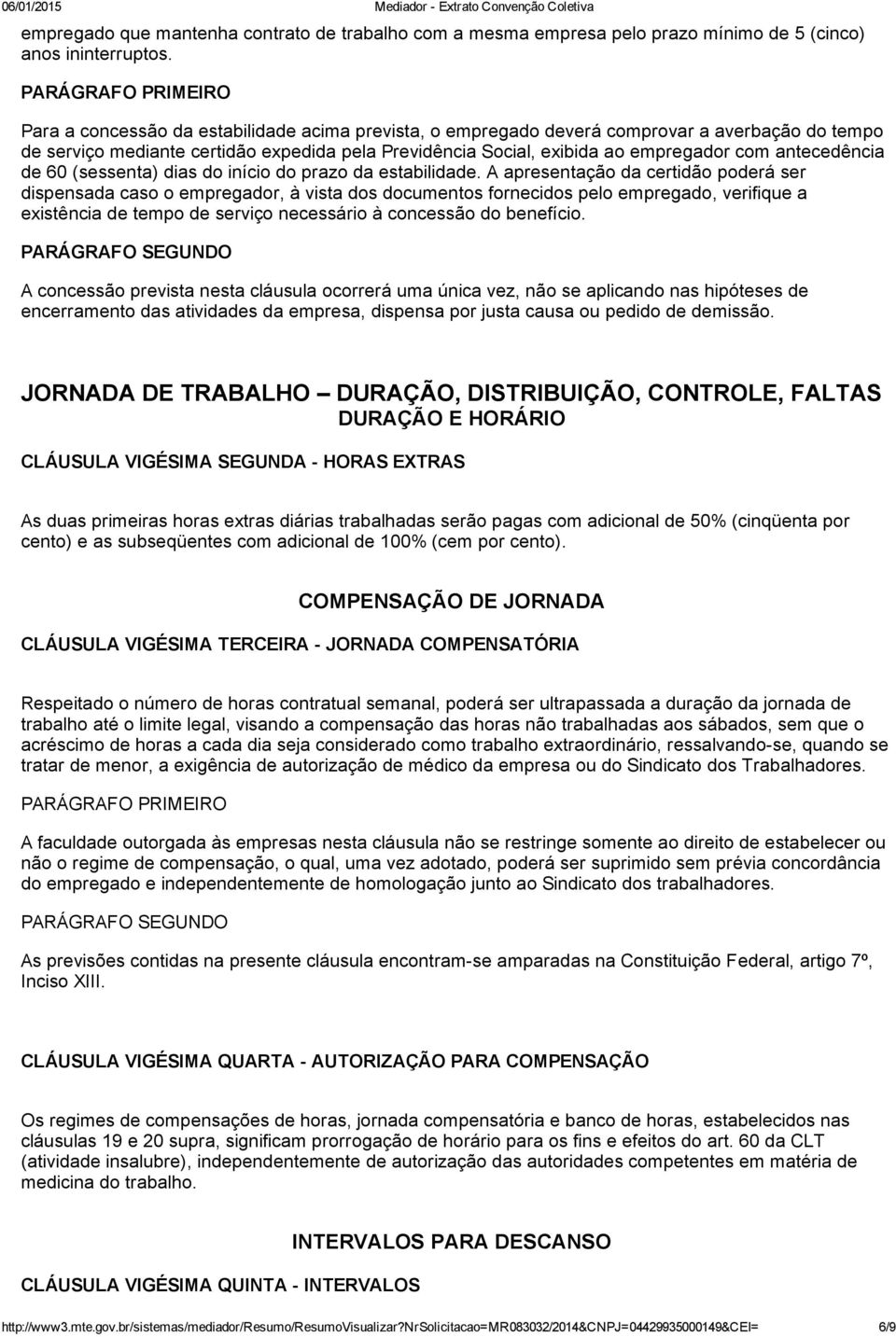 antecedência de 60 (sessenta) dias do início do prazo da estabilidade.