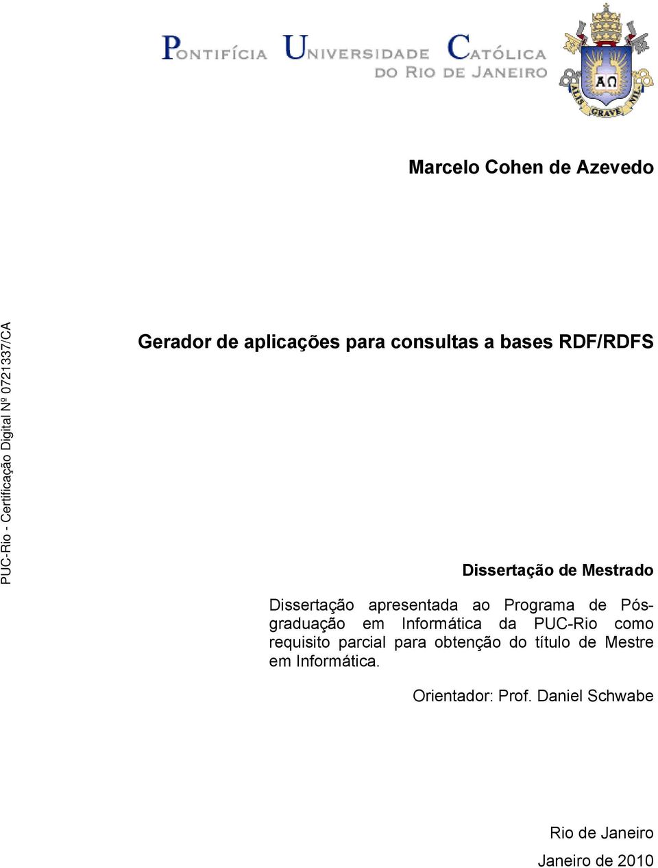 Informática da PUC-Rio como requisito parcial para obtenção do título de Mestre