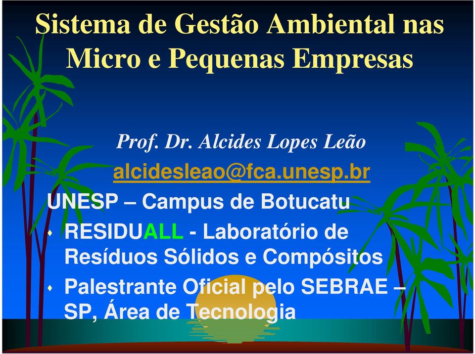 br UNESP Campus de Botucatu RESIDUALL - Laboratório de