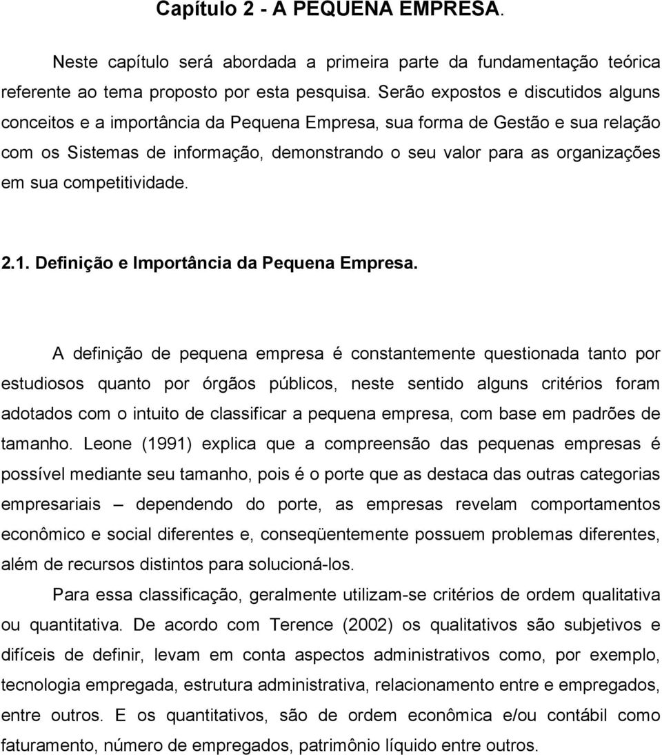 competitividade. 2.1. Definição e Importância da Pequena Empresa.