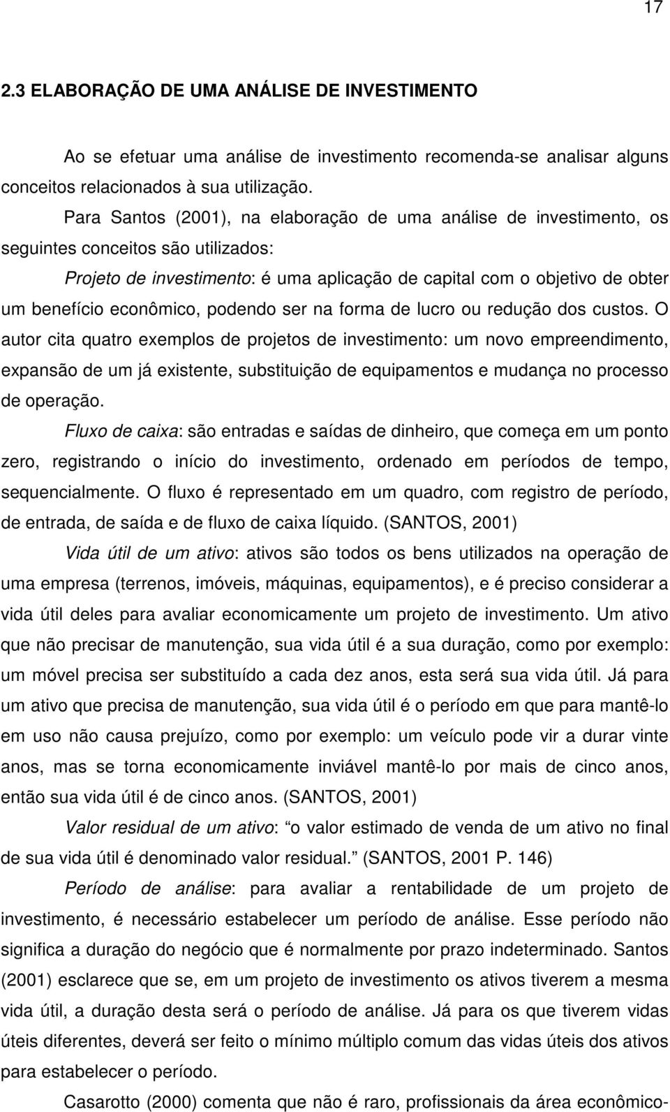 econômico, podendo ser na forma de lucro ou redução dos custos.