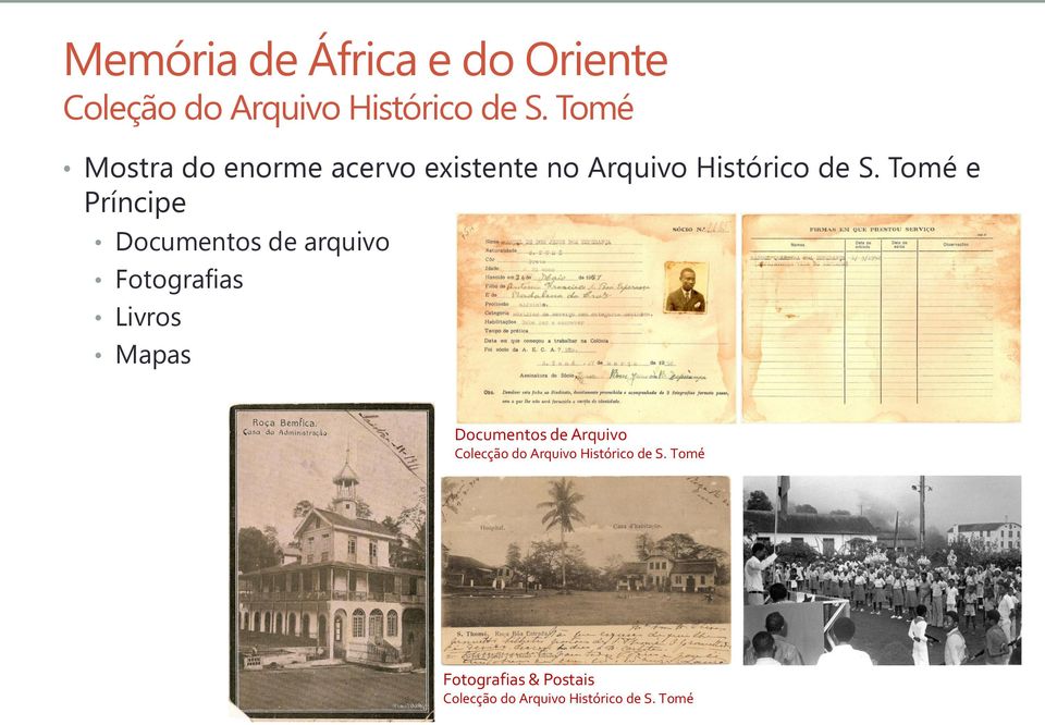 Tomé e Príncipe Documentos de arquivo Fotografias Livros Mapas