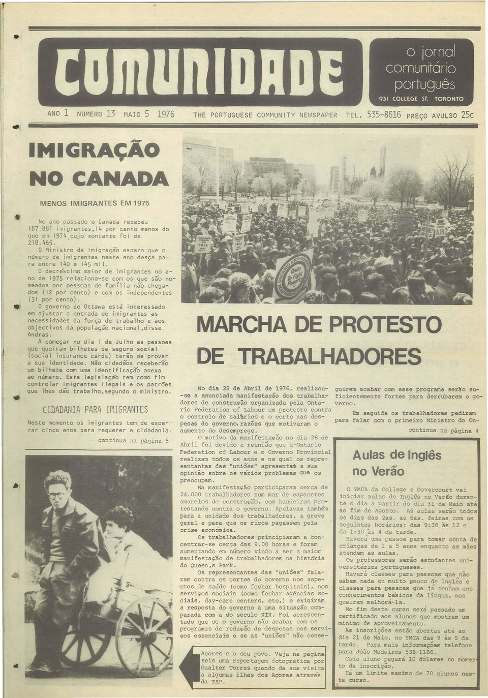 nomdos por pssos d fmfl i no chgdos (2 por cnto com os indpndnts (3 por cnto o govrno d Ottw st intrssdo m justr ntrd d imigrnts s ncssidds d fors d trblho os objctivs d popuso ncionl diss Andrs A