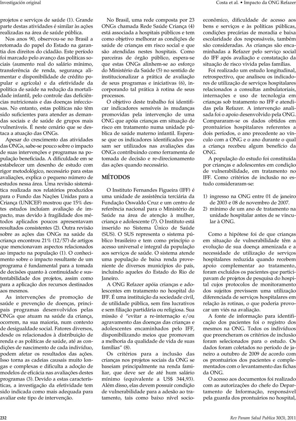 Este período foi marcado pelo avanço das políticas sociais (aumento real do salário mínimo, transferência de renda, segurança alimentar e disponibilidade de crédito popular e agrícola) e da