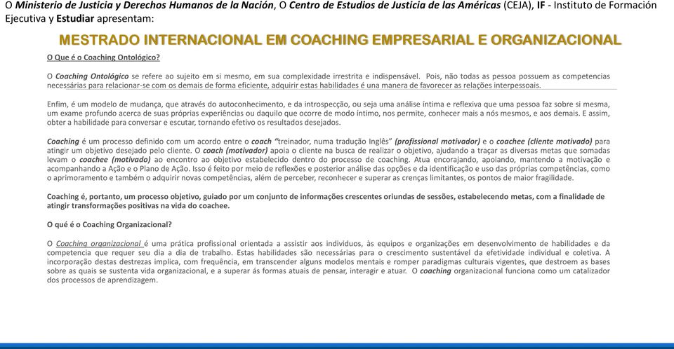 Pois, não todas as pessoa possuem as competencias necessárias para relacionar-se com os demais de forma eficiente, adquirir estas habilidades é una manera de favorecer as relações interpessoais.