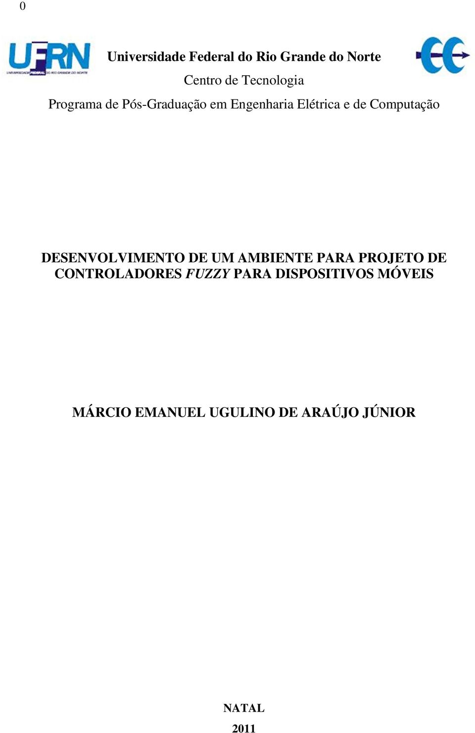 DESENVOLVIMENTO DE UM AMBIENTE PARA PROJETO DE CONTROLADORES FUZZY