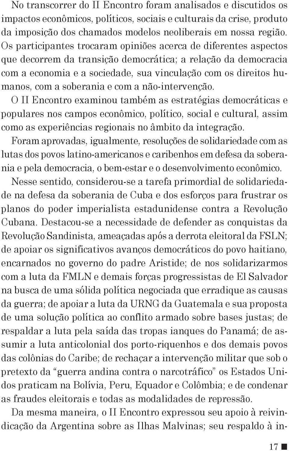 com a soberania e com a não-intervenção.