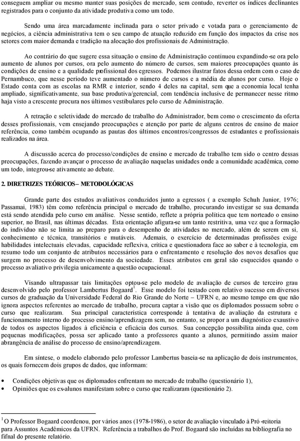 setores com maior demanda e tradição na alocação dos profissionais de Administração.