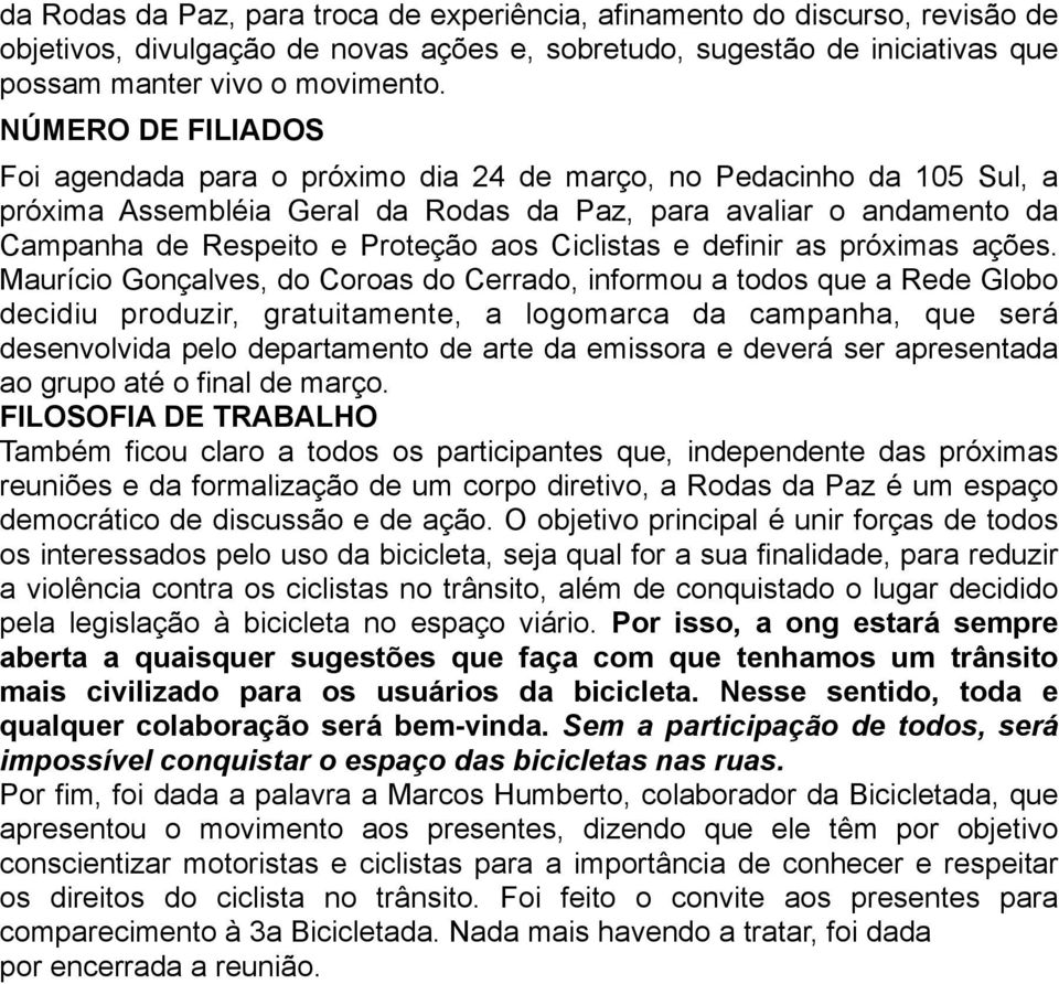 Ciclistas e definir as próximas ações.