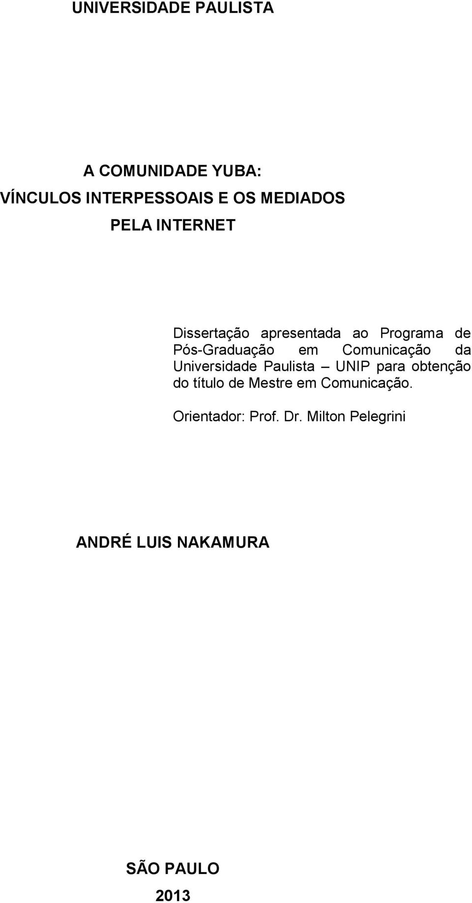 Comunicação da Universidade Paulista UNIP para obtenção do título de Mestre em