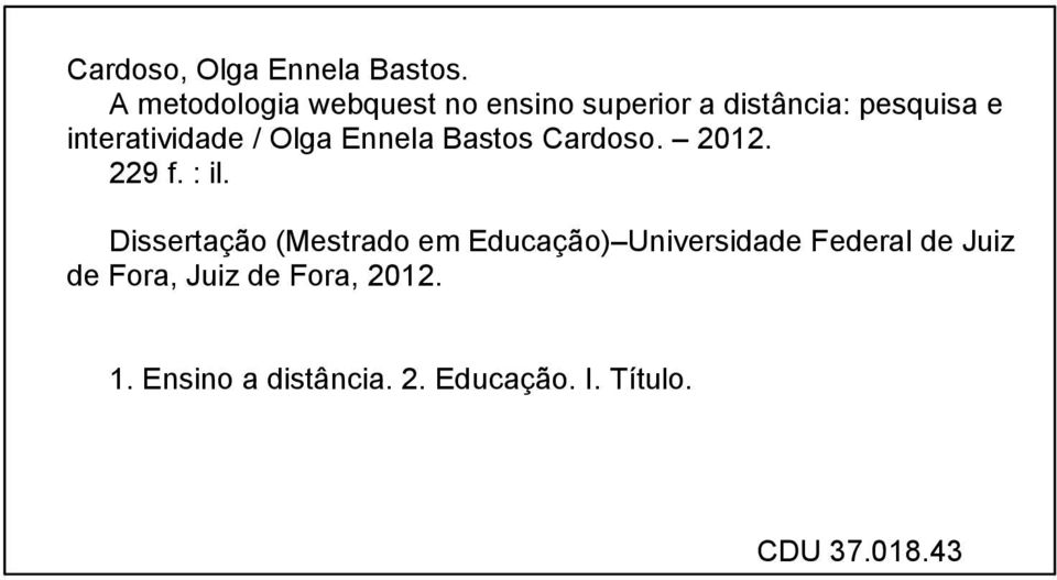 interatividade / Olga Ennela Bastos Cardoso. 2012. 229 f. : il.