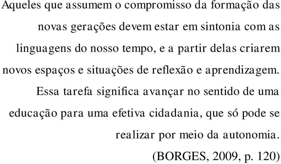 reflexão e aprendizagem.