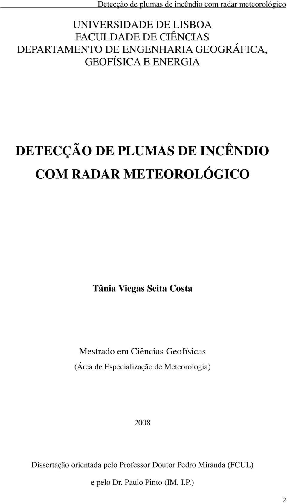 Seita Costa Mestrado em Ciências Geofísicas (Área de Especialização de Meteorologia) 2008