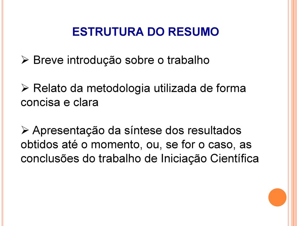 Apresentação da síntese dos resultados obtidos até o