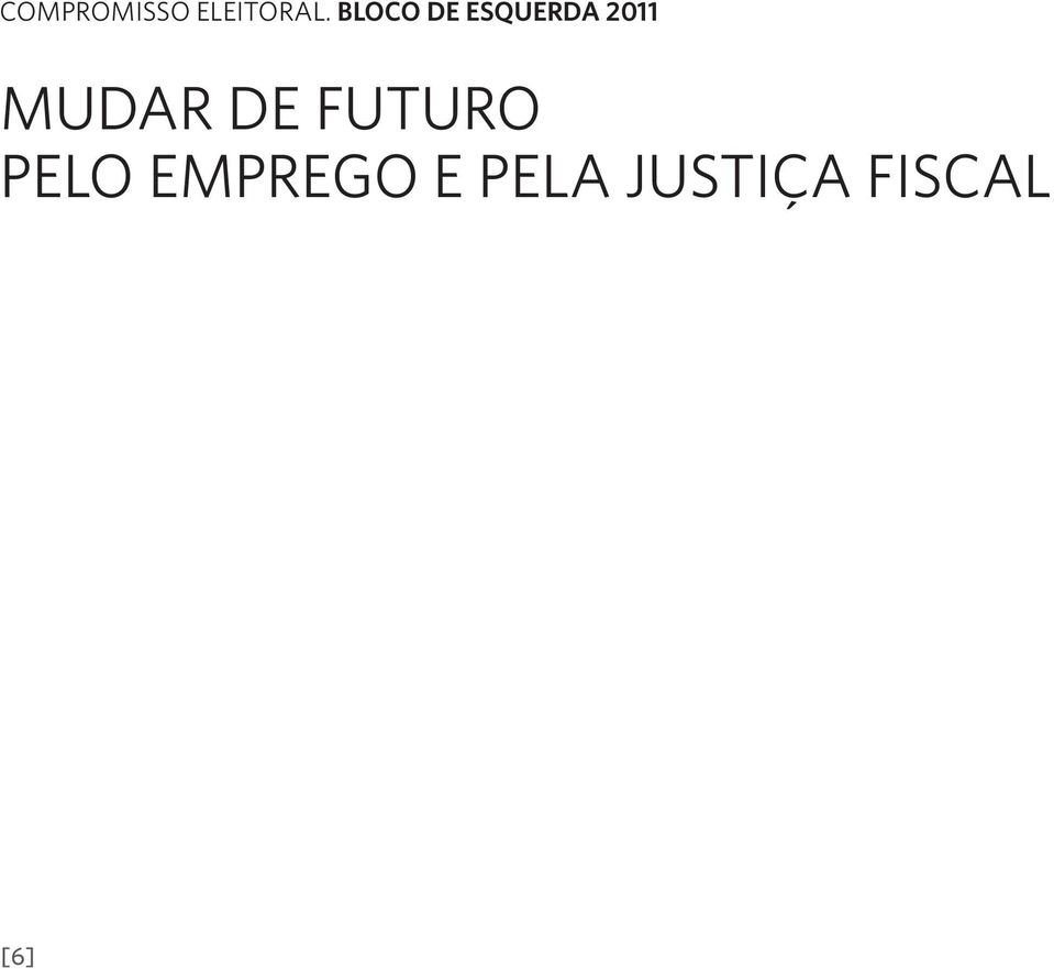 MUDAR DE FUTURO PELO