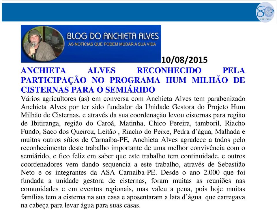 Riacho Fundo, Saco dos Queiroz, Leitão, Riacho do Peixe, Pedra d água, Malhada e muitos outros sítios de Carnaiba-PE, Anchieta Alves agradece a todos pelo reconhecimento deste trabalho importante de