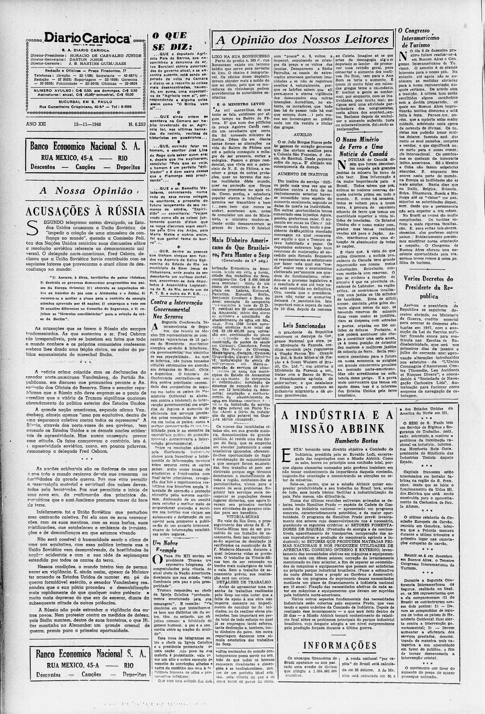 Cri 50,00 8UCURSAL EM 8 PAUL Ru Conselheiro Crlsplnlno, 40-6 Tel: 6-4564 AN XX 13 ^n 1948 N 62 Bnco Econômico Ncionl S A RUA MÉXC, 45-A R Descontos Cuções Depósitos A Noss pinião * ACUSAÇÕES À RÚSSA