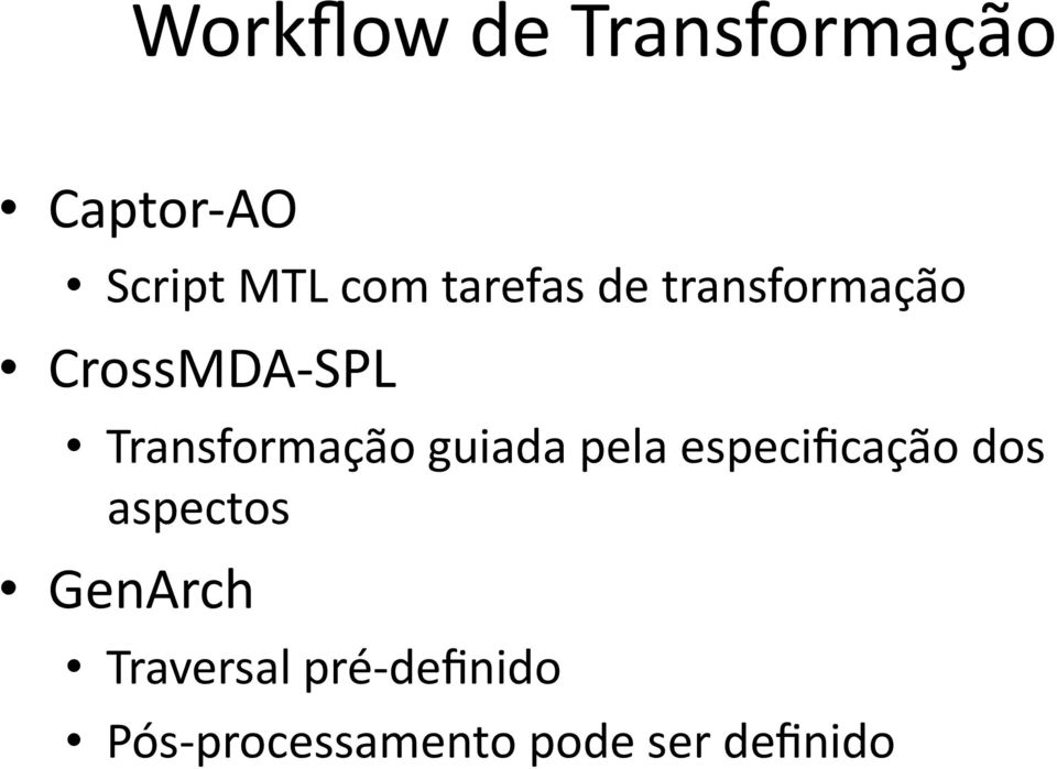 guiada pela especificação dos aspectos GenArch