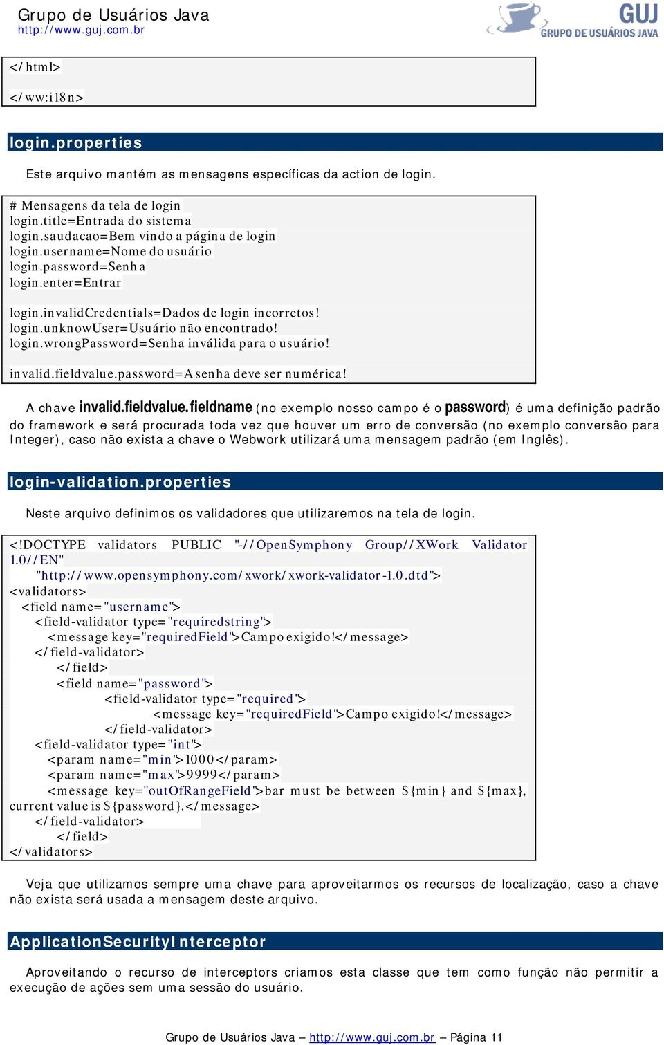 login.wrongpassword=senha inválida para o usuário! invalid.fieldvalue.