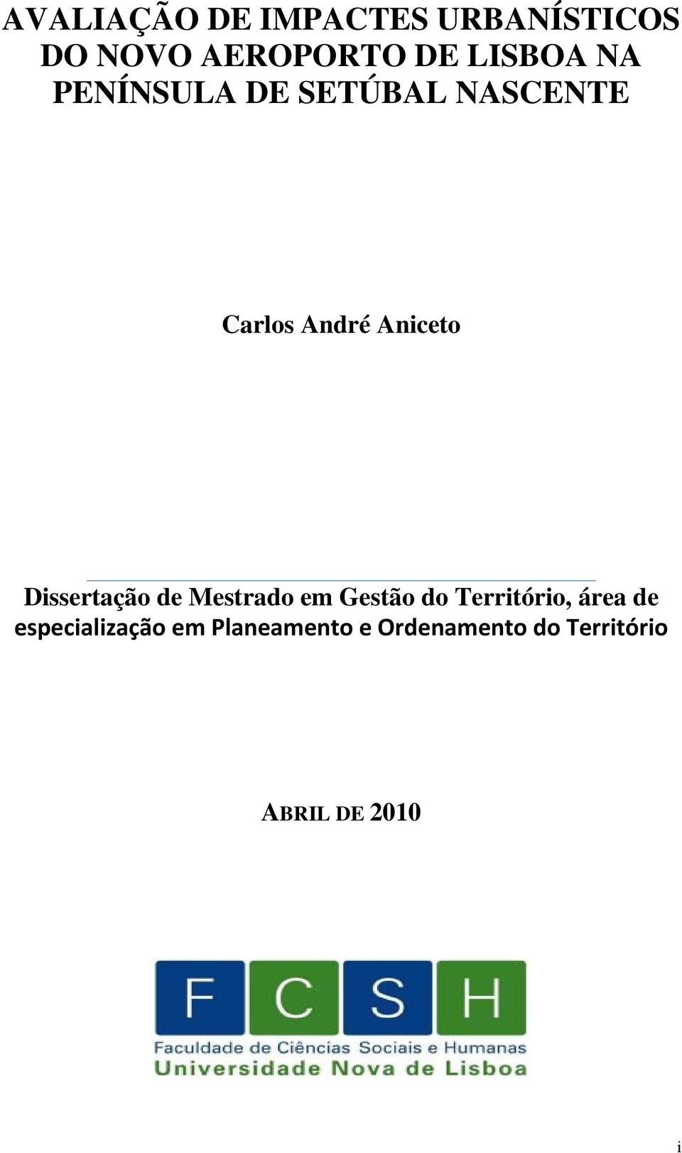 Dissertação de Mestrado em Gestão do Território, área de