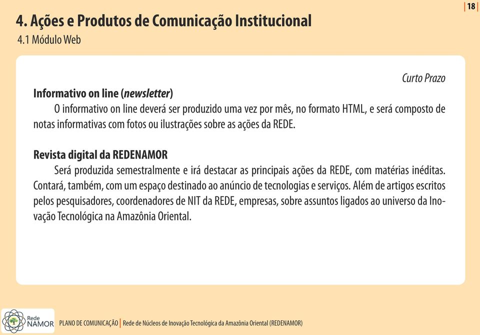 notas informativas com fotos ou ilustrações sobre as ações da REDE.