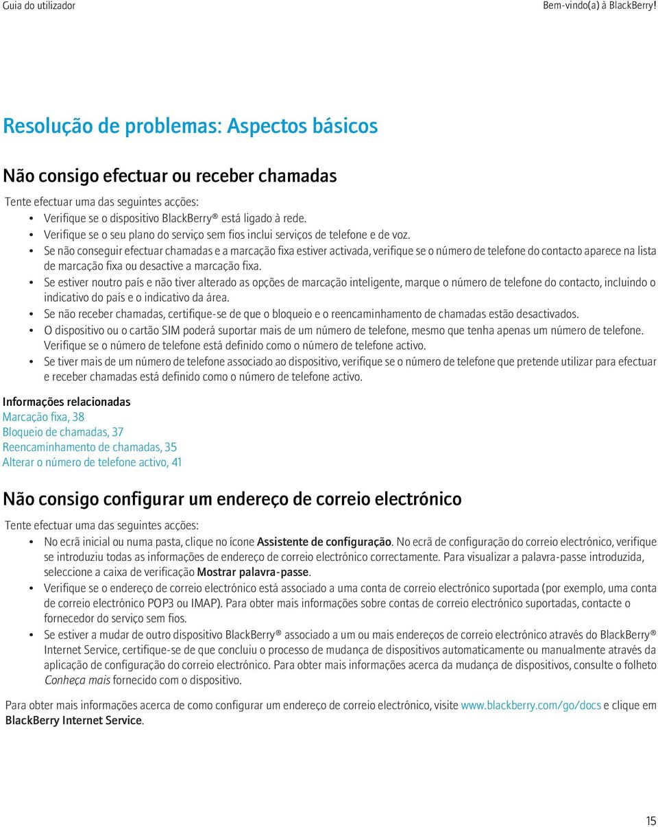 Verifique se o seu plano do serviço sem fios inclui serviços de telefone e de voz.