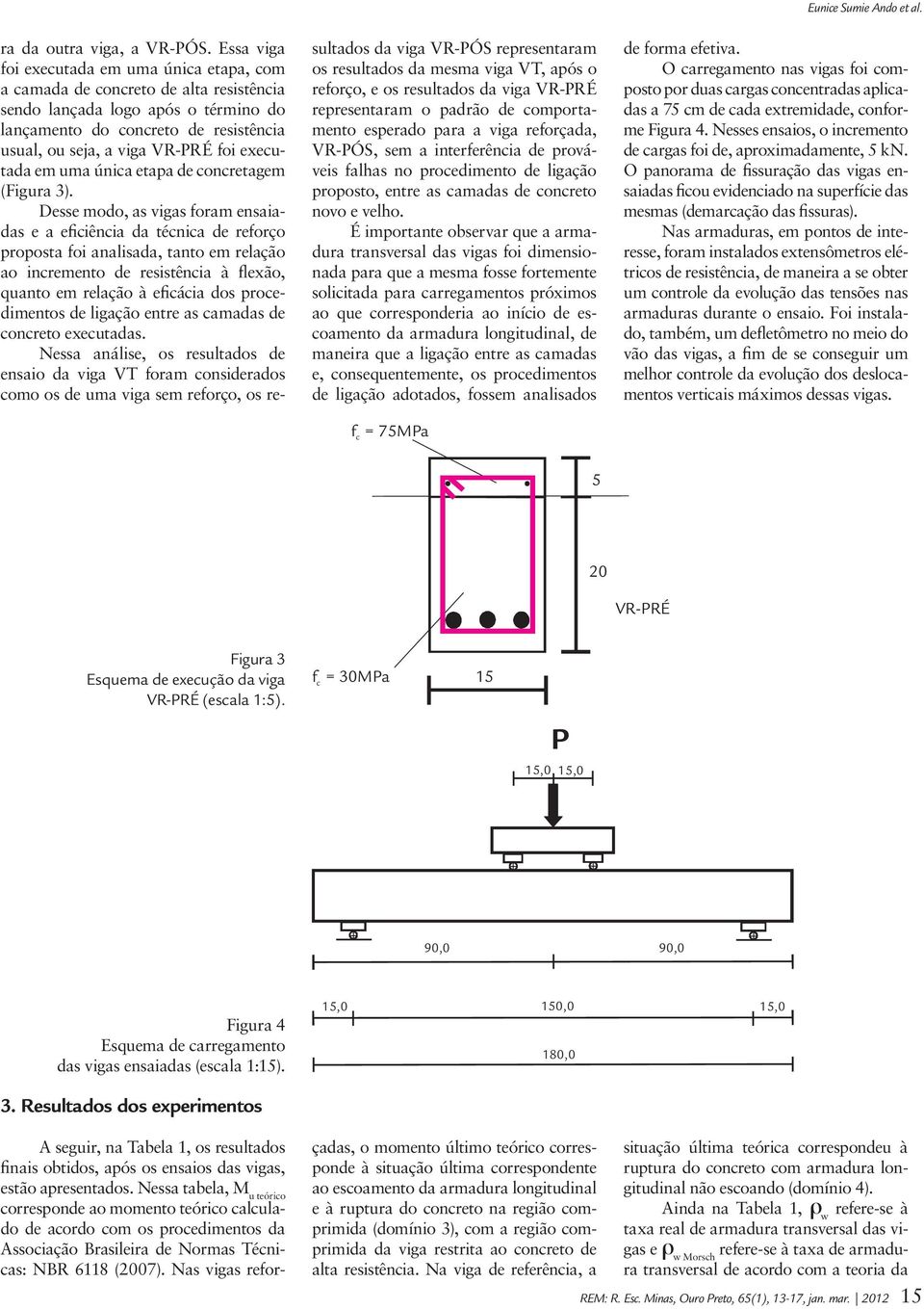 uma únia etapa de onretagem (Figura 3).