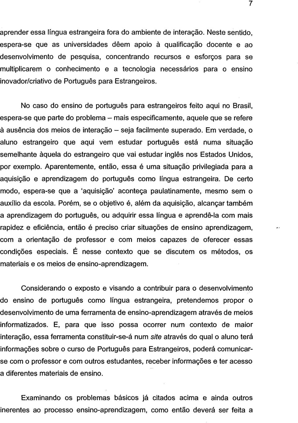 necessários para o ensino inovador/criativo de Português para Estrangeiros.