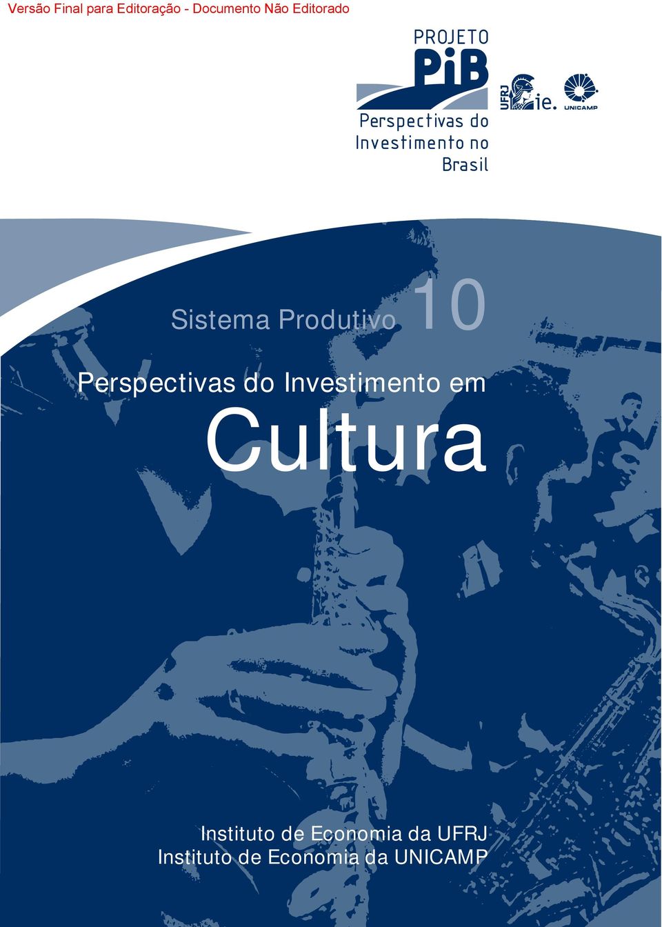 do Investimento em Cultura Instituto de