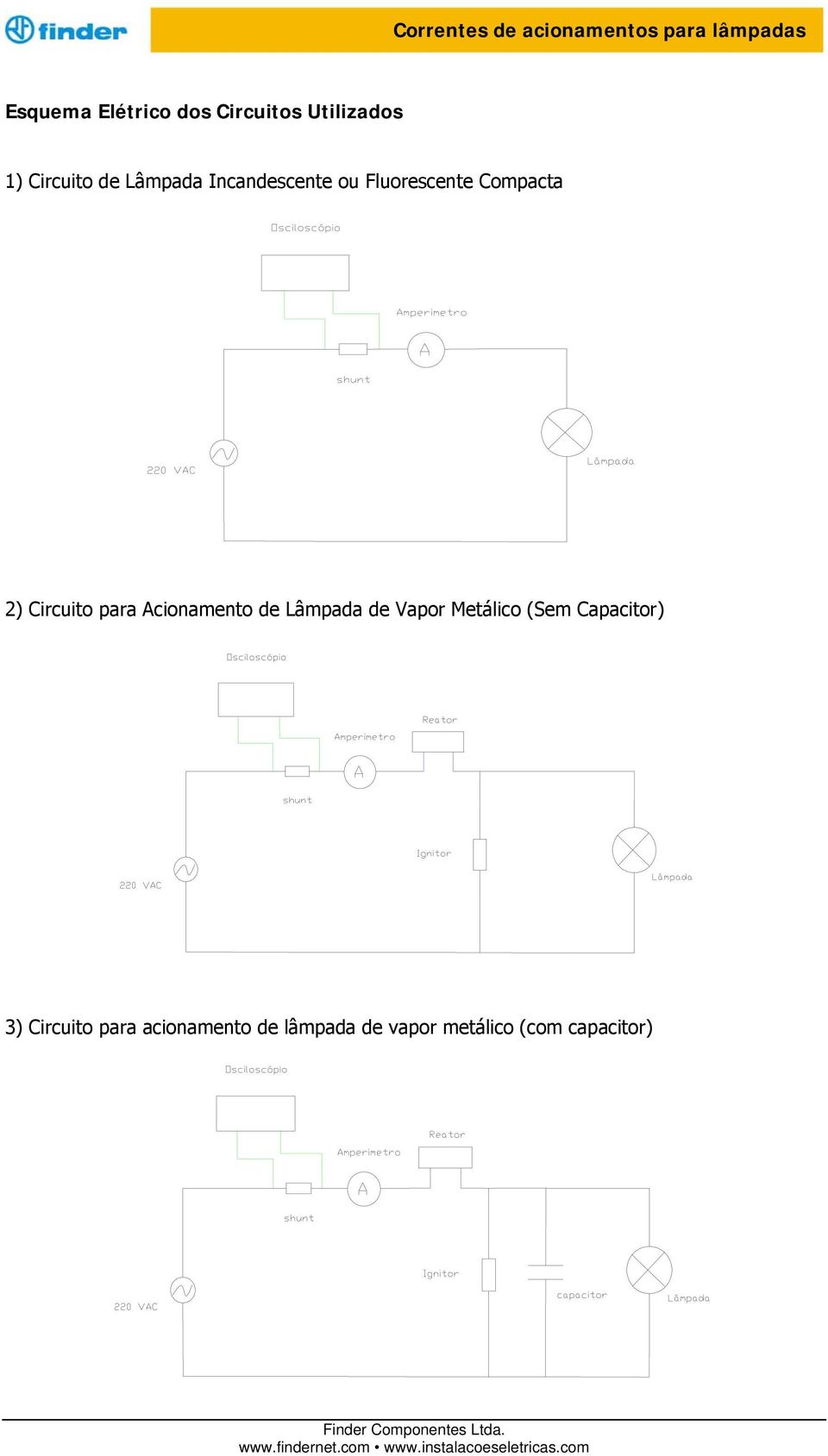 para Acionamento de Lâmpada de Vapor Metálico (Sem Capacitor)