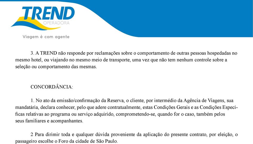 ou viajando de condições no mesmo atmosféricas meio de transporte, ou catástrofes uma vez naturais, que não tais tem como, nenhum tempestades, controle nevascas, sobre a tormentas, seleção ou