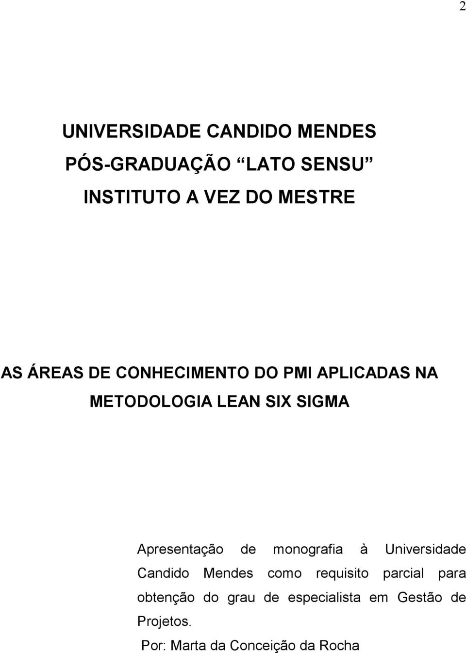 Apresentação de monografia à Universidade Candido Mendes como requisito parcial