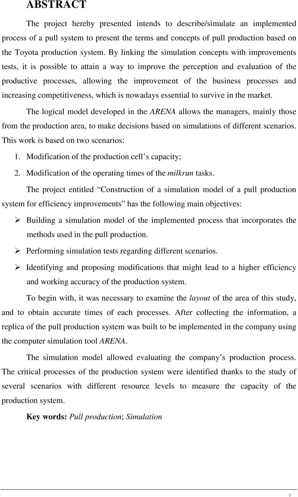 business processes and increasing competitiveness, which is nowadays essential to survive in the market.