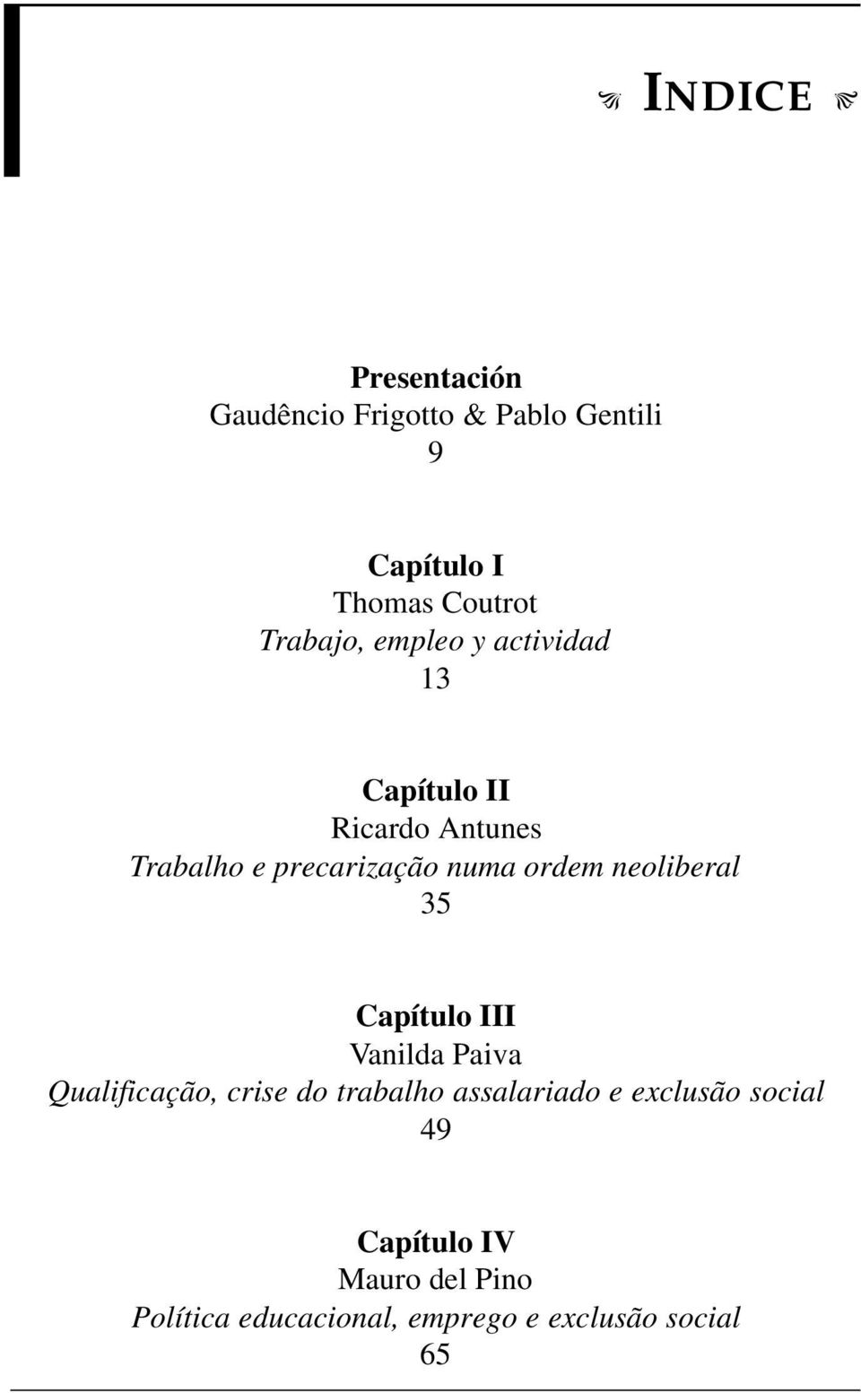 ordem neoliberal 35 Capítulo III Vanilda Paiva Qualificação, crise do trabalho